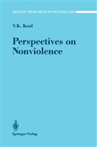 K Kool, V K Kool, V. K. Kool, V.K. Kool - Perspectives on Nonviolence