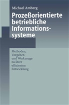 Michael Amberg - Prozeßorientierte betriebliche Informationssysteme