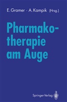 Euge Gramer, Eugen Gramer, Kampik, Kampik, Anselm Kampik - Pharmakotherapie am Auge
