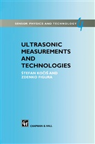 Zdenko Figura, Stefa Kocis, Stefan Kocis - Ultrasonic Measurements and Technologies
