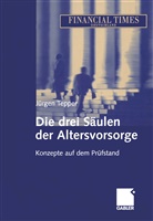 J¿rgen R. E. Tepper, Jürgen R E Tepper, Jürgen R. E. Tepper - Die drei Säulen der Altersvorsorge