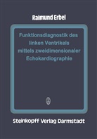 R Erbel, R. Erbel, Raimund Erbel - Funktionsdiagnostik des linken Ventrikels mittels zweidimensionaler Echokardiographie