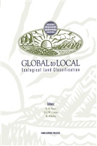 Ian G. W. Corns, Ian G.W. Corns, Ia G W Corns, Ian G W Corns, Karel Klinka, Richard Sims... - Global to Local: Ecological Land Classification