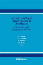 V. Arnold, I. M. Gelfand, I.M. Gelfand, M Gelfand, I M Gelfand, Vladimir S. Retakh... - The Arnold-Gelfand Mathematical Seminars