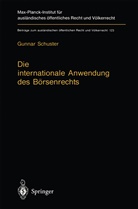 Gunnar Schuster - Die internationale Anwendung des B&ouml;rsenrechts