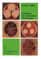 G Müller, G. Müller - Grundlagen der Lebensmittelmikrobiologie