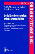 Katzer, A Katzer, A. Katzer, J M Rueger, N. M. Meenen, N.M. Meenen... - Zelluläre Interaktion mit Biomaterialien