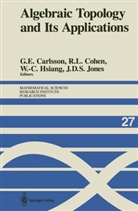 Gunnar E. Carlsson, Ralph L. Cohen, Wu-Chung Hsiang, Wu-Chung Hsiang et al, John D. S. Jones, John D.S. Jones... - Algebraic Topology and Its Applications