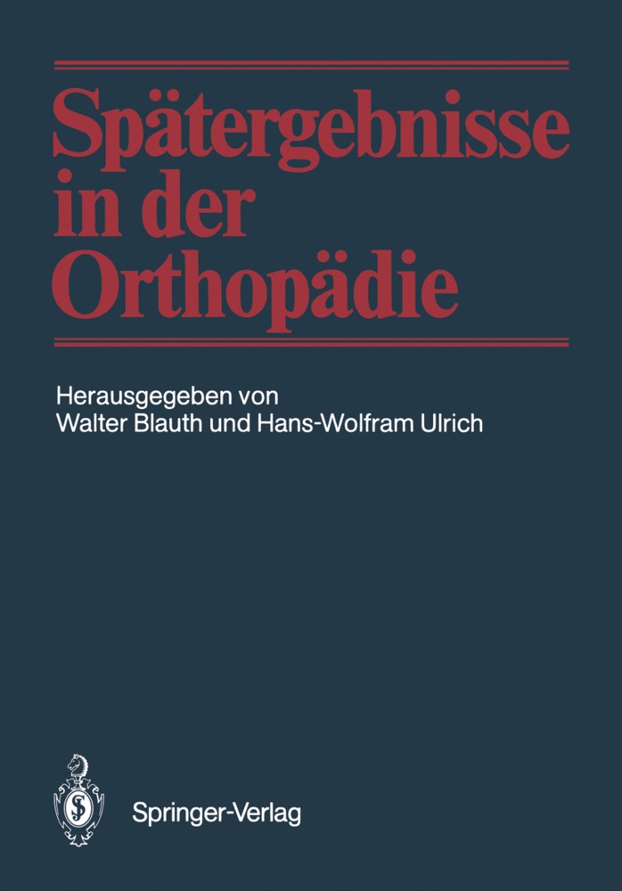 Walte Blauth, Walter Blauth, Ulrich, Ulrich, Hans-Wolfram Ulrich - Spätergebnisse in der Orthopädie