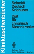 Erwi Deutsch, Erwin Deutsch, Johanna Kriehuber, Pau Schmidt, Paul Schmidt - Diät für chronisch Nierenkranke