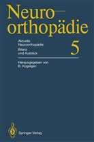 Bernhar Kügelgen, Bernhard Kügelgen - Aktuelle Neuroorthopädie Bilanz und Ausblick