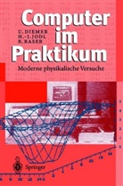 Björ Baser, Björn Baser, Ul Diemer, Uli Diemer, Ulrich Diemer, Hans-Jörg Jodl... - Computer im Praktikum