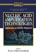 Lee, Lee, Mors, Morse, Morse, Olsvi... - Nucleic Acid Amplification Technologies: Application to Disease Diagnosis