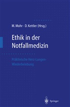 Kettler, Kettler, Dietrich Kettler, Michae Mohr, Michael Mohr - Ethik in der Notfallmedizin