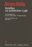 Jürgen Rödig, E. Bund, Schmiedel, B Schmiedel, B. Schmiedel, G Thieler-Mevissen... - Schriften zur juristischen Logik