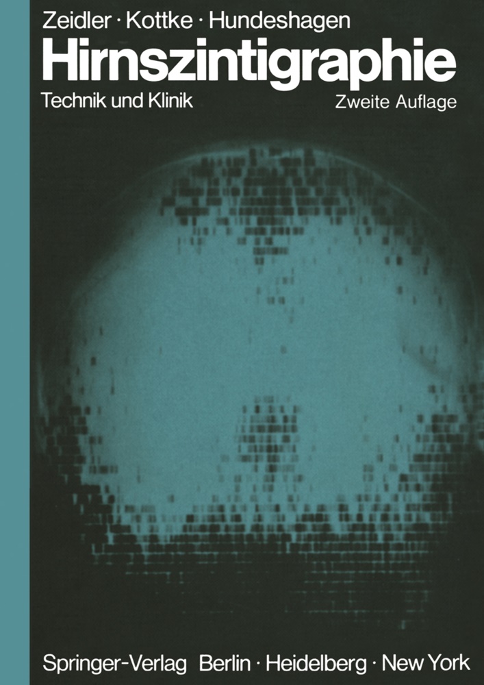 Heinz Hundeshagen, Sybill Kottke, Sybille Kottke, Ulric Zeidler, Ulrich Zeidler - Hirnszintigraphie - Technik und Klinik