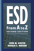 John Kolyer, John M Kolyer, John M. Kolyer, Donald Watson - ESD from A to Z