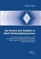Marisa Patuto - Der Erwerb des Subjekts in (Nicht-)Nullsubjektsprachen