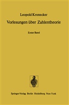 L Kronecker, L. Kronecker, Hensel, K Hensel, K. Hensel - Vorlesungen über Zahlentheorie
