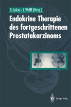Gerhar Jakse, Gerhard Jakse, Wolff, Wolff, Johannes Wolff - Endokrine Therapie des fortgeschrittenen Prostatakarzinoms