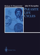 Dickson Despommier, Dickson D Despommier, Dickson D. Despommier, John W Karapelou, John W. Karapelou - Parasite Life Cycles