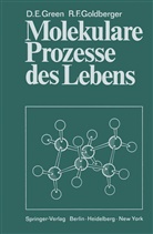Robert Frank Goldberger, David Ezr Green, David Ezra Green - Molekulare Prozesse des Lebens
