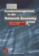 Fabian Döring, Matthia Meyer, Matthias Meyer, Stefa Weingärtner, Stefan Weingärtner - Kundenmanagement in der Network Economy