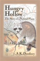 A K Dewdney, A. K. Dewdney, A.K. Dewdney - Hungry Hollow