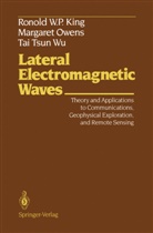 Ronold W King, Ronold W P King, Ronold W. P. King, Ronold W.P. King, Margare Owens, Margaret Owens... - Lateral Electromagnetic Waves