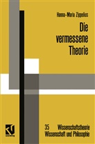 Hanna-Maria Zippelius - Die vermessene Theorie
