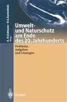 Karl-Hein Erdmann, Karl-Heinz Erdmann, G Kastenholz, G Kastenholz, Hans G. Kastenholz - Umwelt-und Naturschutz am Ende des 20. Jahrhunderts