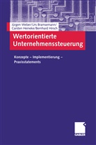 Ur Bramsemann, Urs Bramsemann, Carsten Heineke, Carsten u a Heineke, Bernhard Hirsch, Jürge Weber... - Wertorientierte Unternehmenssteuerung