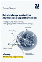 Thomas Käppner, Wolfgan Effelsberg, Wolfgang Effelsberg, Steinmetz, Steinmetz, Ralf Steinmetz - Entwicklung verteilter Multimedia-Applikationen