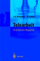 Klaus Gröpler, Jörg Huber Rensmann, Jörg Hubert Rensmann - Telearbeit