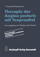 Bender, F Bender, F. Bender, Gerlach, Gerlach, E. Gerlach - Therapie der Angina pectoris mit Teopranitol