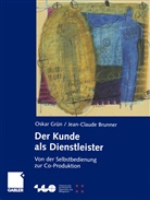 Jean-Claude Brunner, Oska Grün, Oskar Grün - Der Kunde als Dienstleister