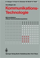 K. G¿rgen, Görgen, K Görgen, K. Görgen, Koch, H Koch... - Grundlagen der Kommunikationstechnologie