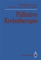 Ingeborg Jonen-Thielemann, Joachi M Müller, Joachim M Müller, Heinz Pichlmaier - Palliative Krebstherapie