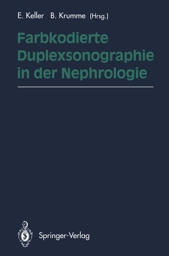 Kelle, Keller, E Keller, E. Keller, Krumm, … - Farbkodierte Duplexsonographie in der Nephrologie