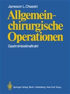 J L Chassin, J. L. Chassin, C. Henselmann, M. Nagel - Allgemeinchirurgische Operationen