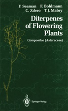 Ferdinan Bohlmann, Ferdinand Bohlmann, Tom J. Mabry, Fre Seaman, Fred Seaman, Christa Zdero... - Diterpenes of Flowering Plants
