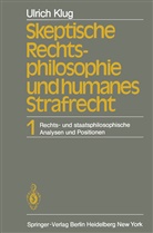 U Klug, U. Klug - Skeptische Rechtsphilosophie und humanes Strafrecht