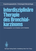 Niederle, Niederle, N. Niederle, Seeber, S Seeber, S. Seeber - Interdisziplinäre Therapie des Bronchialkarzinoms