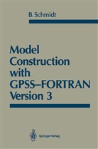 Bernd Schmidt - Model Construction with GPSS-FORTRAN Version 3