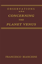 Francesco Bianchini - Observations Concerning the Planet Venus