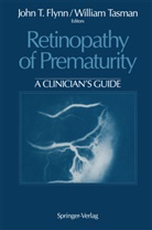 John T. Flynn, Joh T Flynn, John T Flynn, Tasman, Tasman, William Tasman - Retinopathy of Prematurity