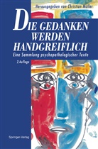 Christia Müller, Christian Müller - Die Gedanken werden Handgreiflich