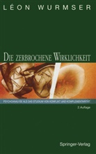 Leon Wurmser, Léon Wurmser - Die zerbrochene Wirklichkeit