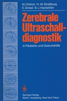 E u a Dinkel, E. Dinkel, Dittrich, M Dittrich, M. Dittrich, B. -J. Hackelöer... - Zerebrale Ultraschalldiagnostik in Pädiatrie und Geburtshilfe