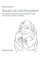 Philip Sandblom - Kreativität und Krankheit